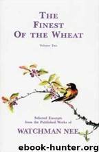 The Finest of the Wheat: Volume 2 by Watchman Nee