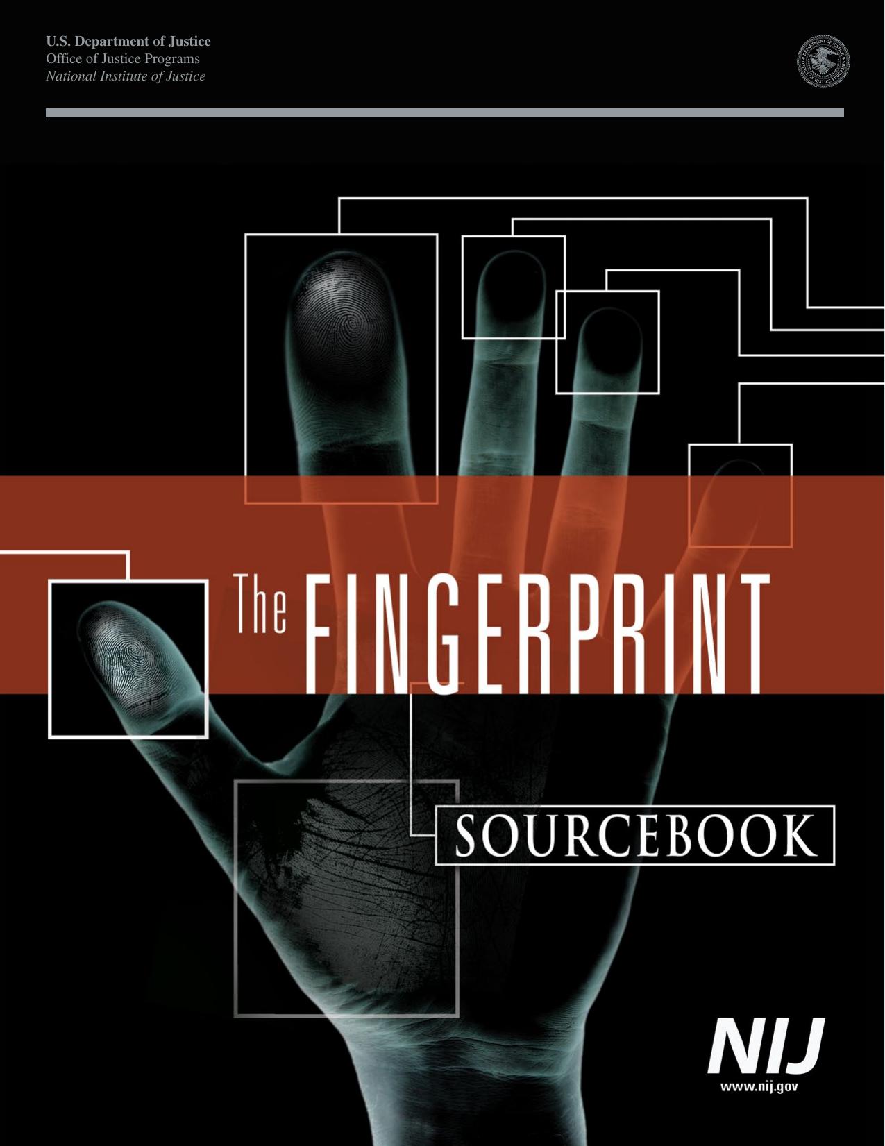 The Fingerprint Sourcebook. by Eric H. Holder Jr