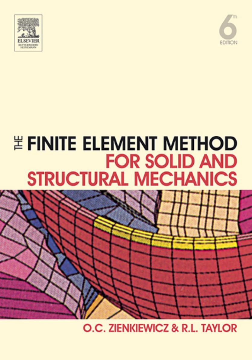 The Finite Element Method for Solid and Structural Mechanics, Sixth Edition by O. C. Zienkiewicz R. L. Taylor