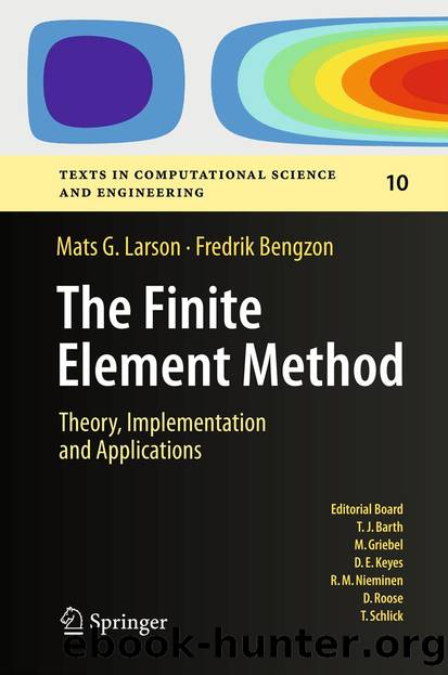 The Finite Element Method: Theory, Implementation, and Applications by Mats G. Larson & Fredrik Bengzon