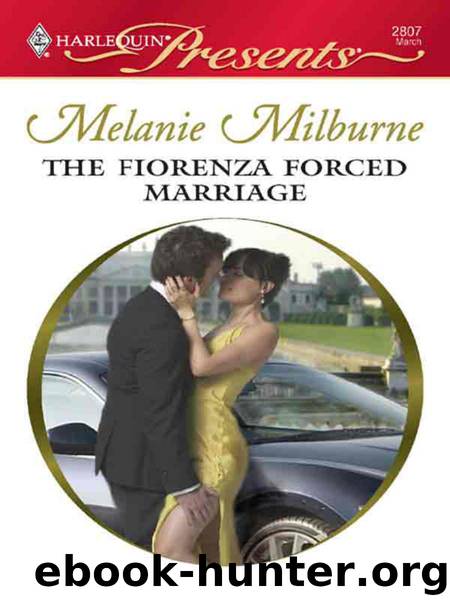 The Fiorenza Forced Marriage by Melanie Milburne