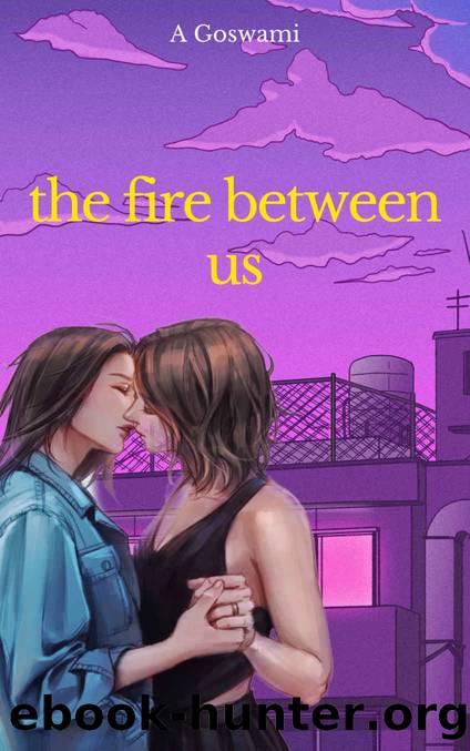 The Fire Between Us: An Age-Gap Enemies To Lovers Lesbian Romance by A. Goswami