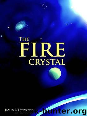 The Fire Crystal by Lawrence James