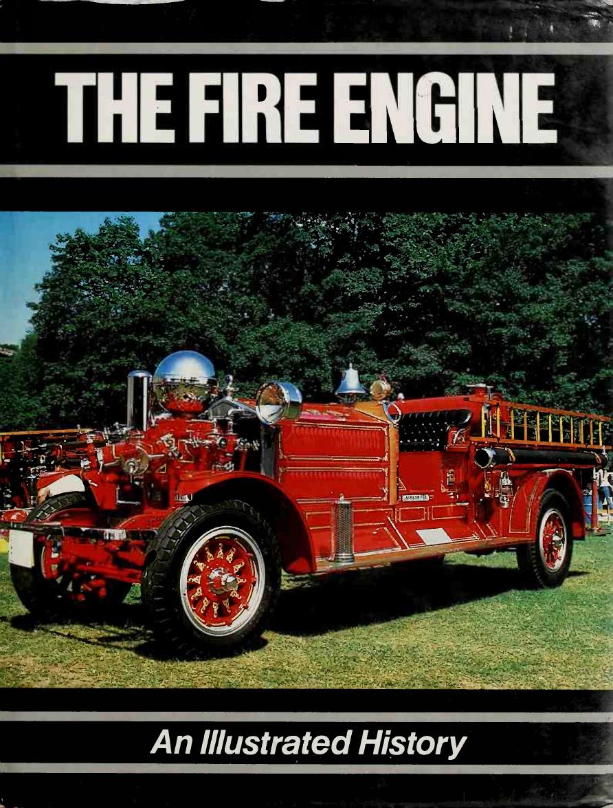 The Fire Engine - An Illustrated History by Simon Goodenough