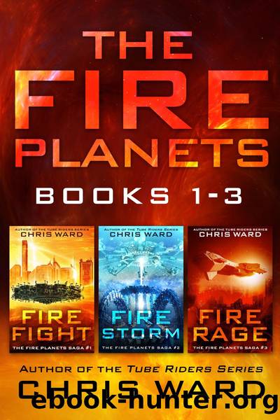 The Fire Planets Saga Books 1-3 by Chris Ward