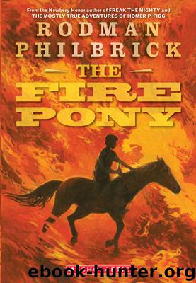 The Fire Pony by Rodman Philbrick