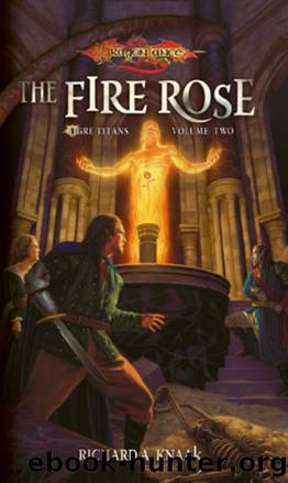 The Fire Rose: 2 (Ogre Titans) by richard a. Knaak