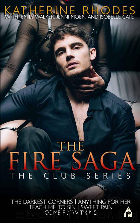 The Fire Saga (The Club) by Rhodes Katherine & Cate Isobelle & Moen Jenni & Walker Emily