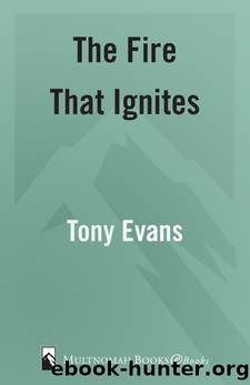 The Fire That Ignites by Tony Evans
