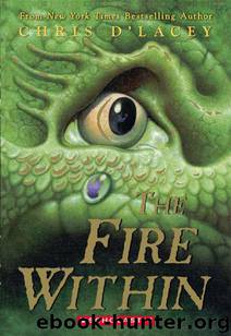 The Fire Within (The Last Dragon Chro) by Chris D'Lacey