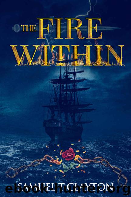 The Fire Within by Samuel T Clayton