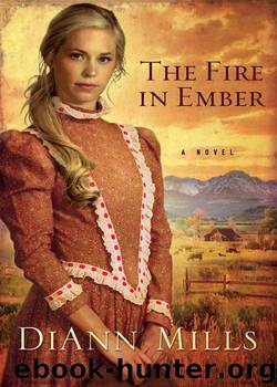 The Fire in Ember by DiAnn Mills