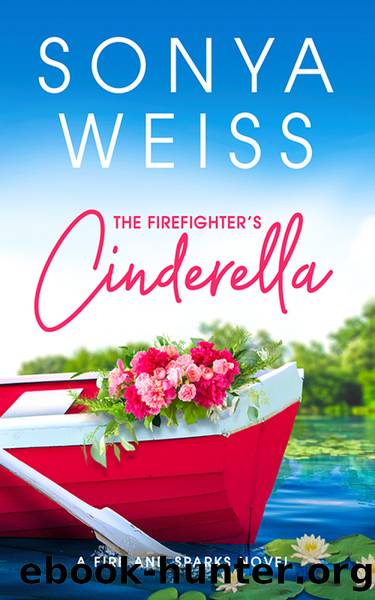 The Firefighter's Cinderella by Sonya Weiss
