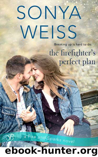 The Firefighter's Perfect Plan_Fire and Sparks by Sonya Weiss