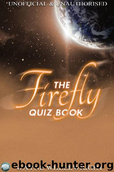 The Firefly Quiz Book by Wayne Wheelwright