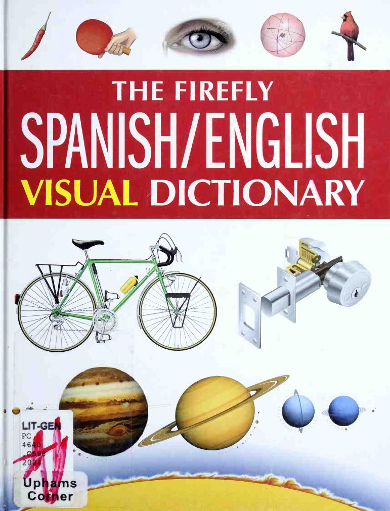 The Firefly Spanish/English Visual Dictionary by Jean-Claude Corbeil Ariane Archambault