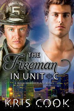 The Fireman in Unit C by Kris Cook