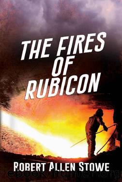 The Fires of Rubicon by Robert Allen Stowe