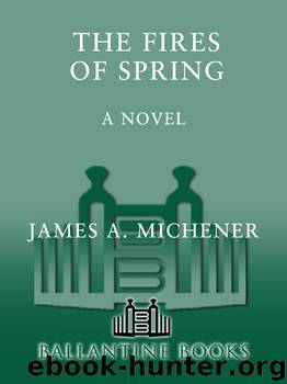 The Fires of Spring by James A. Michener