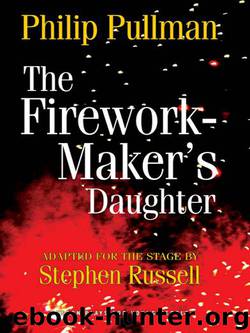 The Firework-Maker's Daughter by Philip Pullman