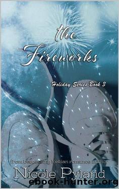 The Fireworks (Holiday Series Book 3) by Nicole Pyland