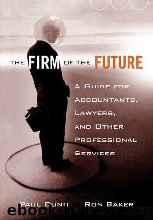 The Firm of the Future by Baker Ronald J. Dunn Paul & Ronald J. Baker