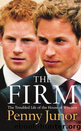 The Firm: The Troubled Life of the House of Windsor by Penny Junor