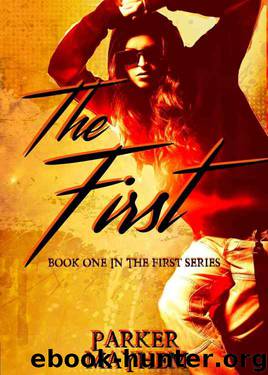 The First (The First #1) by Parker Mayhem