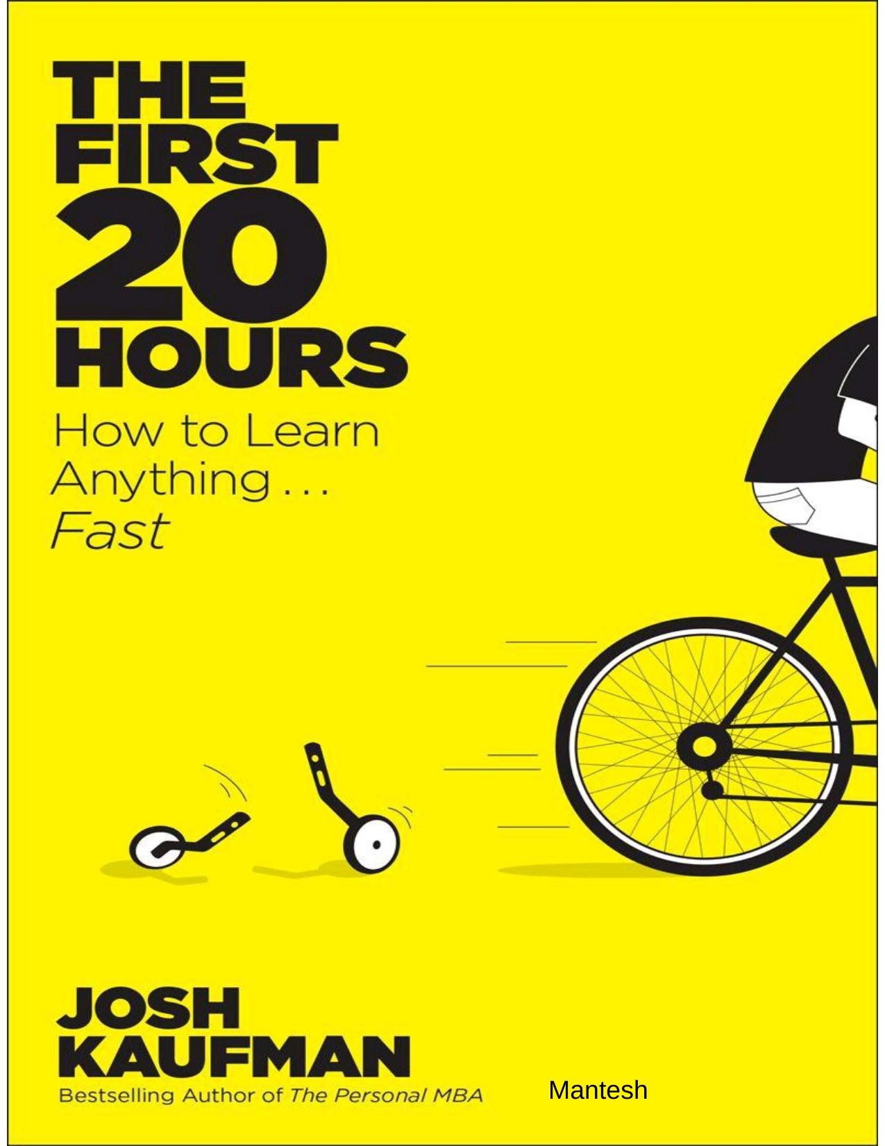 The First 20 Hours: How to Learn Anything . . . Fast! by Kaufman Josh