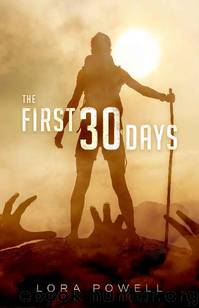 The First 30 Days: A Zombie Apocalypse Novel by Powell Lora