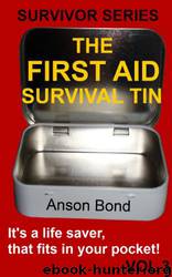 The First Aid Survival Tin by Anson Bond