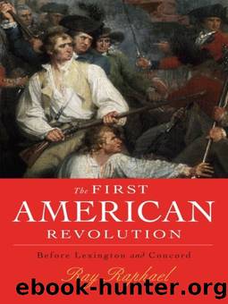 The First American Revolution by Ray Raphael