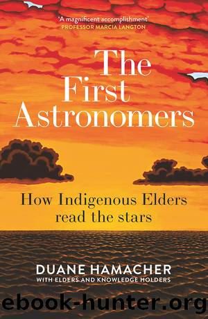 The First Astronomers by Duane Hamacher