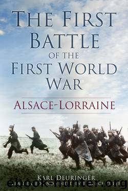 The First Battle of the First World War by Karl Deuringer
