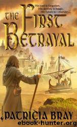 The First Betrayal by Patricia Bray