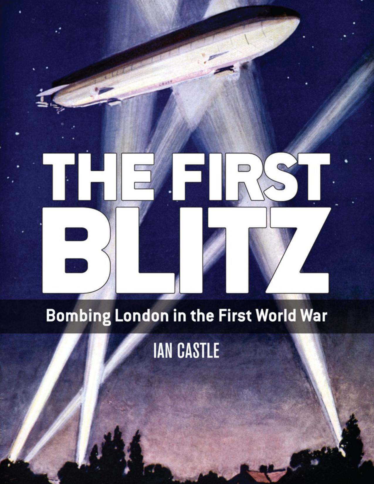 The First Blitz by Ian Castle