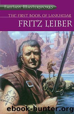 The First Book of Lankhmar (Omnibus; Fafhrd and the Gray Mouser [1-4]) by Fritz Leiber