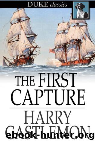 The First Capture by Harry Castlemon