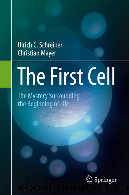 The First Cell by Ulrich C. Schreiber & Christian Mayer