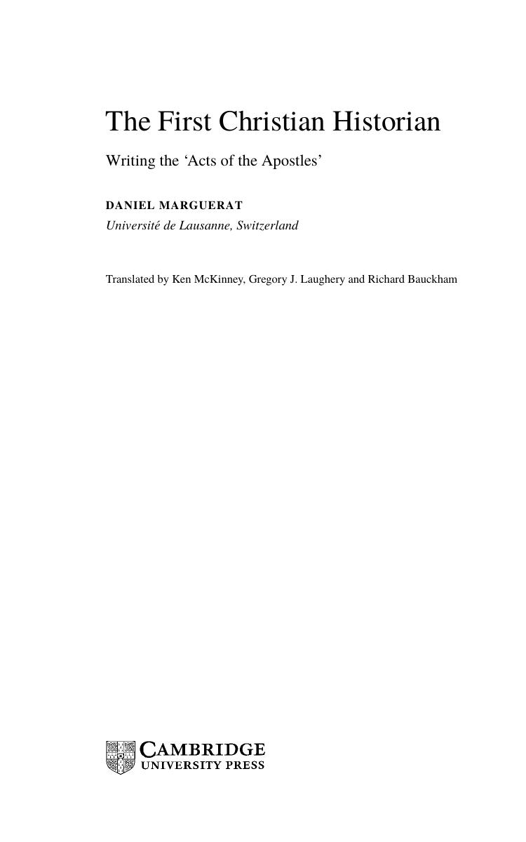 The First Christian Historian: Writing the 'Acts of the Apostles' by Daniel Marguerat & Ken Mckinney & Gregory J. Laughery & Richard Bauckham