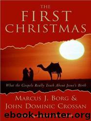 The First Christmas by Marcus J. Borg & John Dominic Crossan
