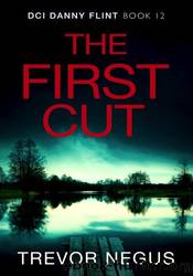 The First Cut by Trevor Negus