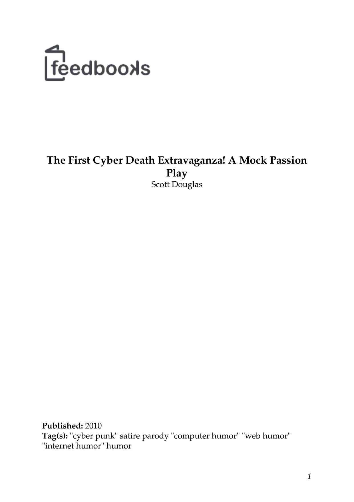 The First Cyber Death Extravaganza! A Mock Passion Play by Scott Douglas