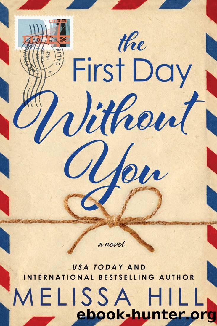 The First Day Without You by Melissa Hill