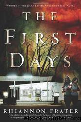 The First Days: As the World Dies by Rhiannon Frater