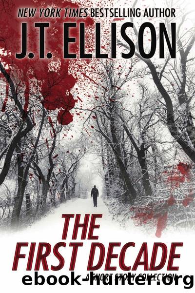 The First Decade by J.T. Ellison