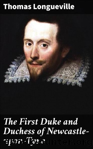 The First Duke and Duchess of Newcastle-upon-Tyne by Thomas Longueville