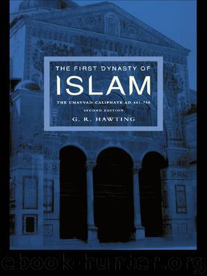 The First Dynasty of Islam by Hawting G. R.;