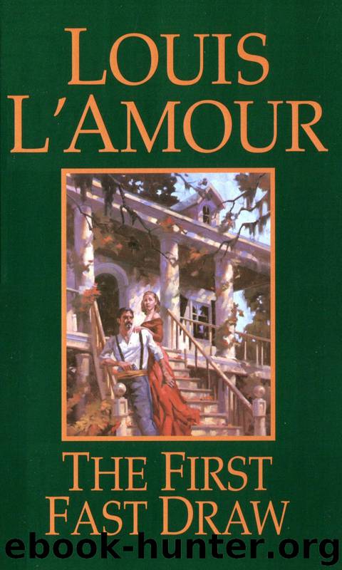 The First Fast Draw by Louis L'Amour