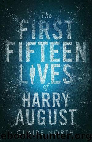 The First Fifteen Lives of Harry August by North Claire